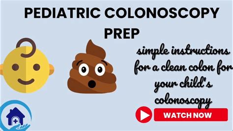 Pediatric Colonoscopy Prep And What To Expect On The Day Of The Procedure