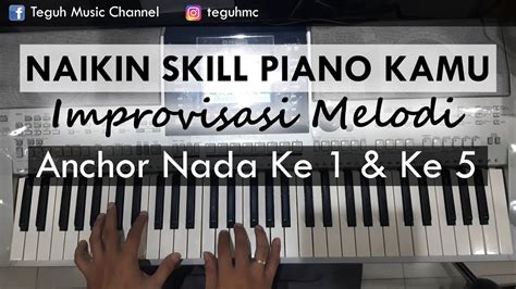 Tutorial Piano Improvisasi Melodi Anchor Nada Ke 1 Dan Ke 5 Youtube