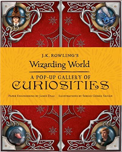 Jk Rowlings Wizarding World A Pop Up Gallery Of Curiosities By