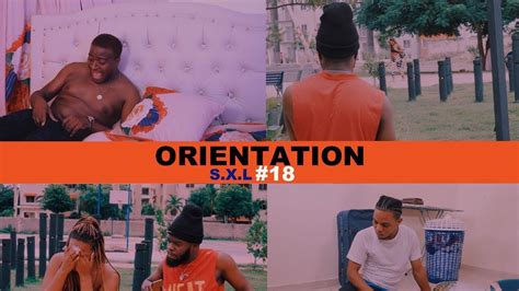 orientation s x l episode 18 youtube