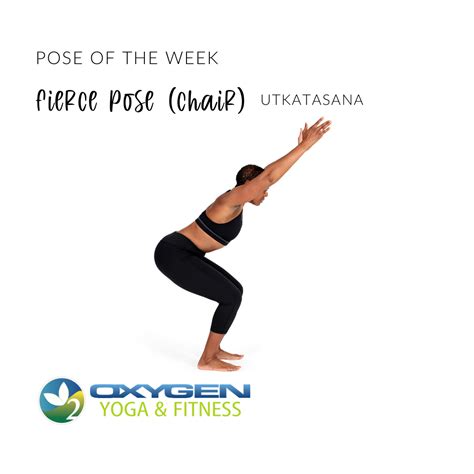 Pose Of The Week Guide Utkatasanafierce Posechair Pose Oxygen