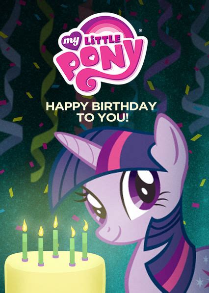 My Little Pony Happy Birthday To You 2017