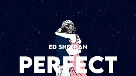Ed Sheeran Perfect Lyrics Youtube