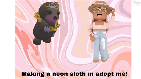 Making A Neon Sloth In Adopt Me Youtube