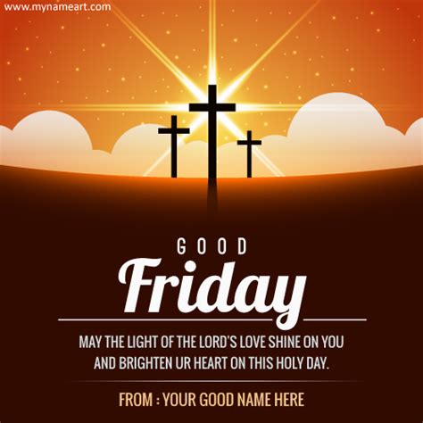 Enough to send his only son to the cross to take away your sins. Write Name On Holy Day Good Friday Wishes Picture