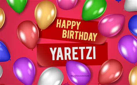 Descargar 4k Feliz Cumpleaños Yaretzi Fondos De Color Rosa