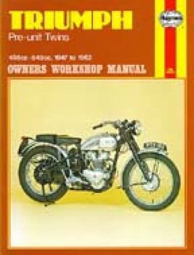 Haynes Triumph Pre Unit 1947 1962 Twins Motorcycle Owners Workshop Manual
