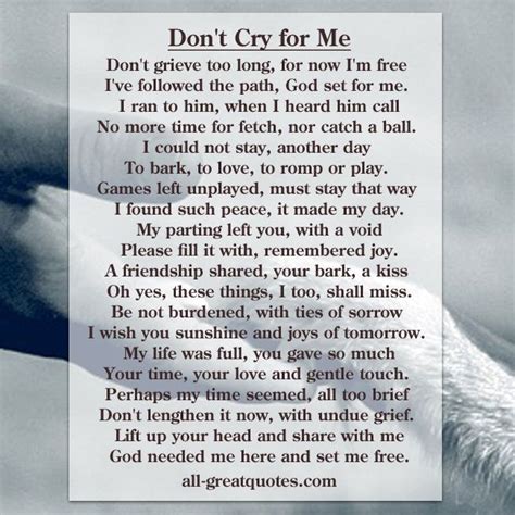 Dont Cry For Me Pet Poem Pet Poems Pet Grief Dog Poems