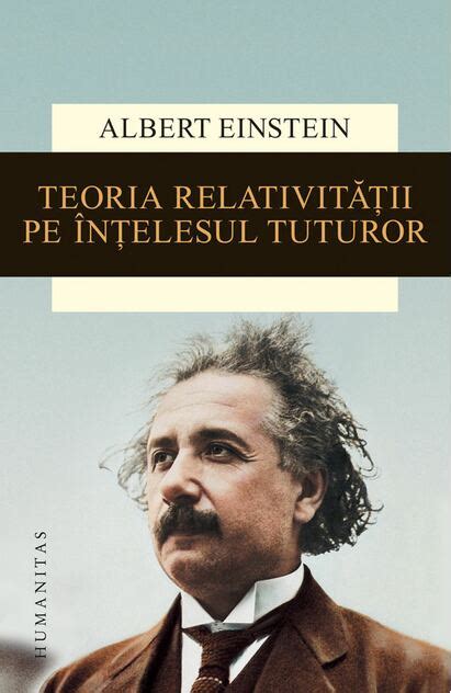 Teoria Relativităţii Pe înţelesul Tuturor Albert Einstein Cartepediaro
