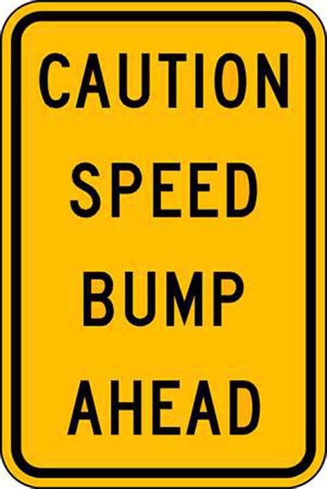 Speed Bump Ahead Sign Traffic Signs Zing Green Products