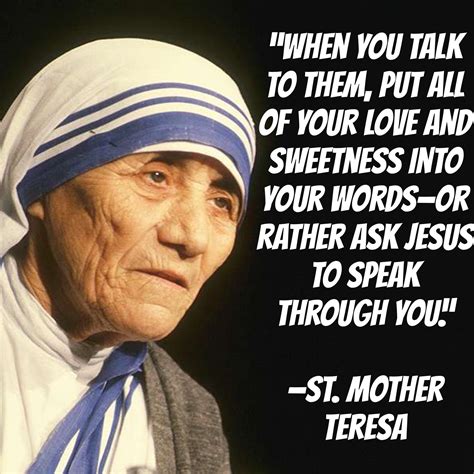 Ask Jesus To Speak Through You St Mother Teresa Wise Quotes Faith