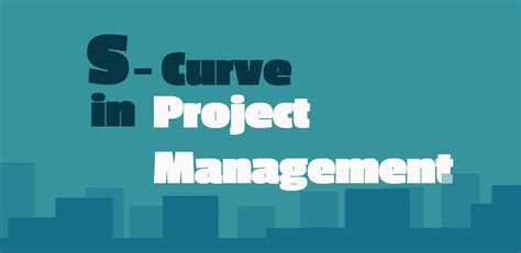 S Curve In Project Management Examples With Definitions