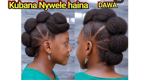 Kubana Nywele Zisizokuwa Na Dawa Natural Hairstyle Youtube