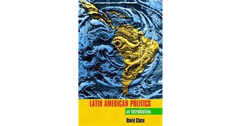 Latin American Politics An Introduction By David Close