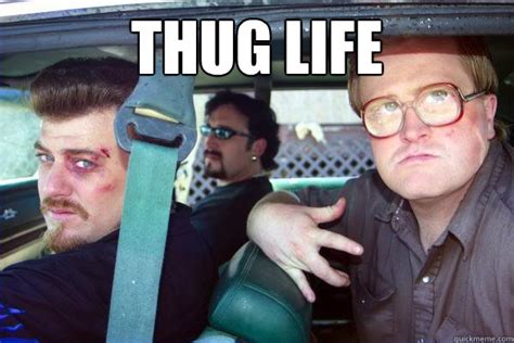 Thug Life Memes Quickmeme