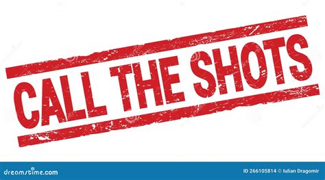 Call The Shots Text On Red Rectangle Stamp Sign Stock Illustration