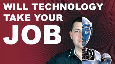 Will Technology Take Your Job Youtube
