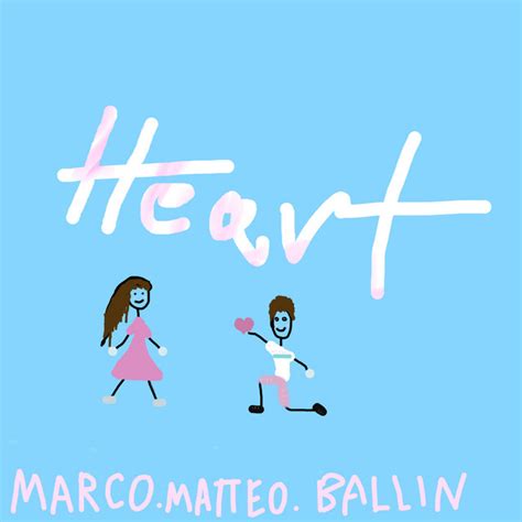 Heart Single By Marco Matteo Ballin Spotify