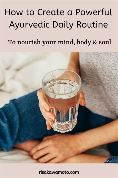 How To Create A Powerful Ayurvedic Daily Routine To Nourish Your Mind Body And Soul Risa