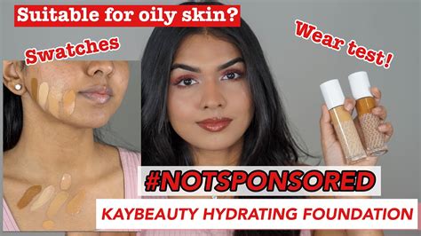 Kay Beauty Hydrating Foundation Review Not Sponsored Swatches