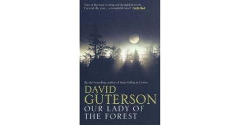 Our Lady Of The Forest By David Guterson — Reviews Discussion