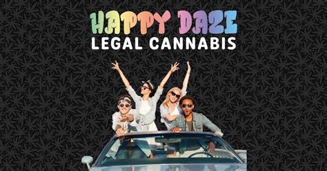 Happy Daze Legal Cannabis With A Louisiana State Of Mind