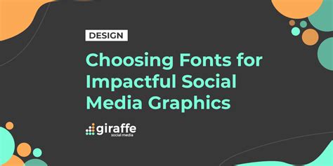 Design Choosing Fonts For Impactful Social Media Graphics Giraffe