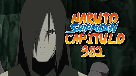 Naruto Shippuden Capitulo 382 El Sueño De Un Shinobi Reaccion Youtube