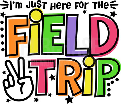 Im Just Here For Field Trip Svg • School Field Day T Shirt Designs Svg