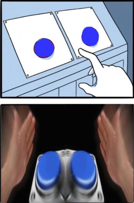 Two Buttons Press Both Blank Template Imgflip