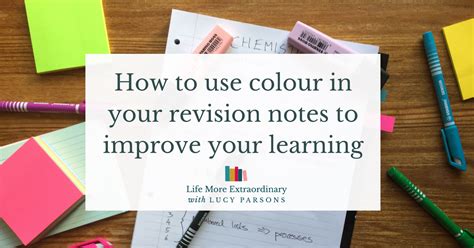 How To Use Colour In Your Revision Notes To Improve Your Learning