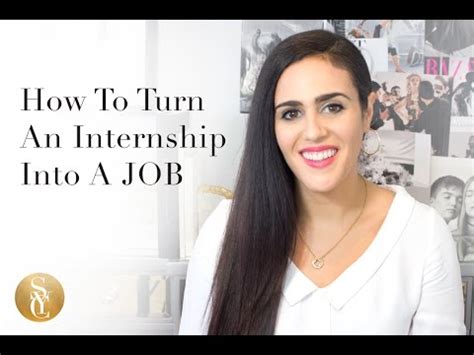 How To Turn An Internship Into A Job Internship To Full Time YouTube