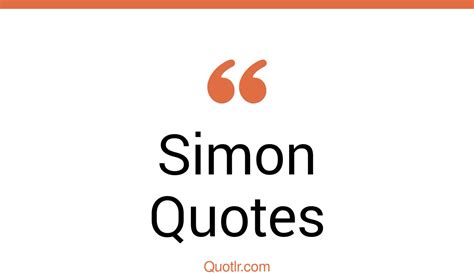 115 Vibrant Simon Quotes Love Simon Paul Simon Jack Killing Simon