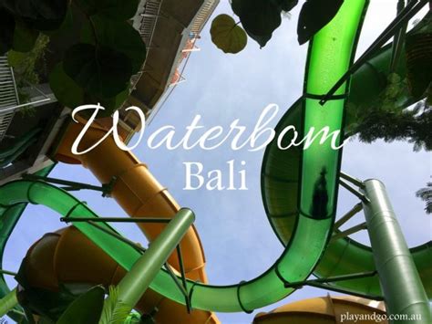 Waterbom Bali The Best Water Park In Asia Bali Guide For Families