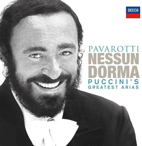 Nessun Dorma Puccinis Greatest Arias Luciano Pavarotti Giacomo Puccini
