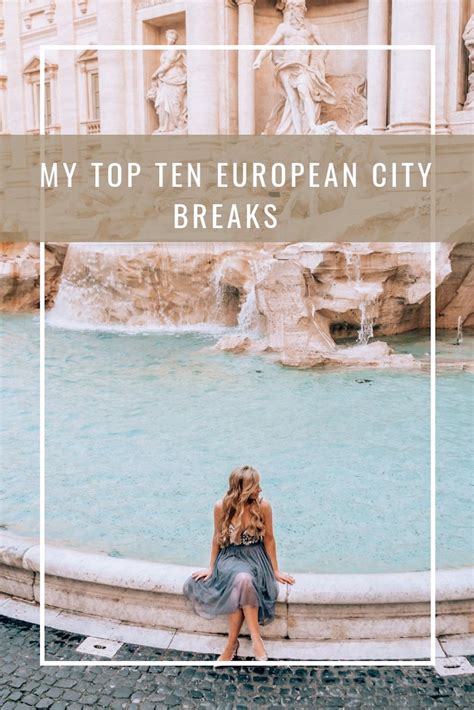 My Top Ten European City Break Destinations Silverspoon London