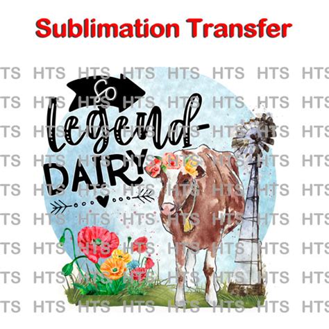 Legend Dairy Sublimation Transfer Heat Transfer Source