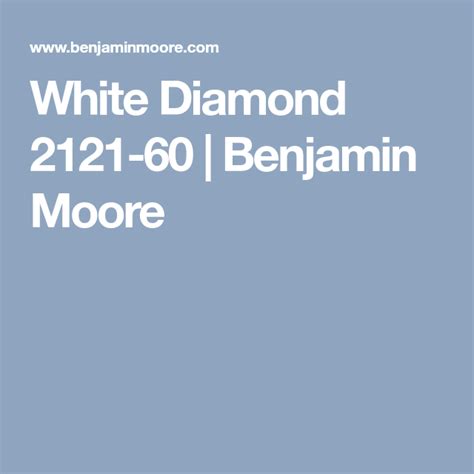 White Diamond 2121 60 Benjamin Moore Benjamin Moore Colors
