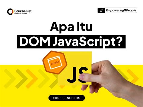 Apa Itu DOM Di JavaScript Mengenal DOM JavaScript