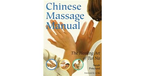 Chinese Massage Manual The Healing Art Of Tui Na By Sarah Pritchard