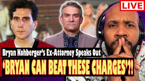 Bryan Could Beat This Bryan Kohbergers Ex Attorney Speaks Out Hell Beat These Charges