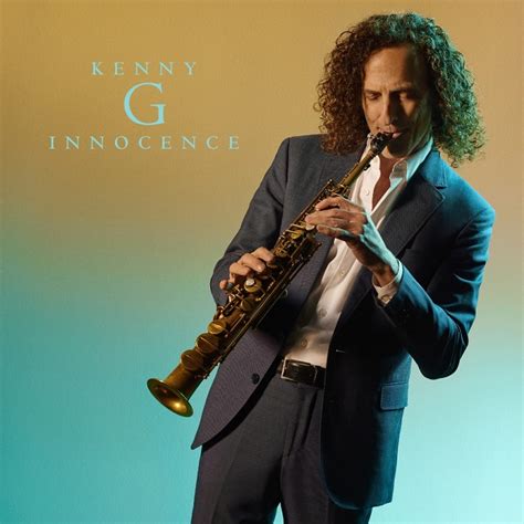 Legendary Saxophonist Kenny G Announces Th Studio Album Innocence Orange Magazine