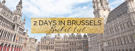 how to spend 2 days in brussels the perfect brussels itinerary