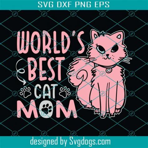 World Is Best Cat Mom Svg Mothers Day Svg Mom Svg Cat Svg Cat Mom