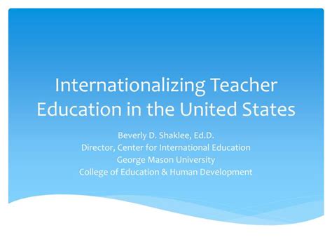 Ppt Internationalizing Teacher Education In The United States