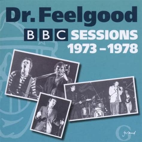 Dr Feelgood Bbc Sessions 1973 1978 Lyrics And Tracklist Genius