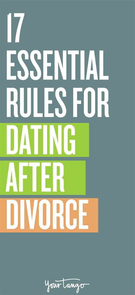 The 17 Rules You Should Follow When You Start Dating After Divorce