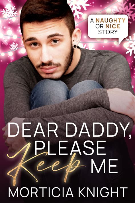 Dear Daddy Please Keep Me Naughty Or Nice 7 By Morticia Knight Goodreads
