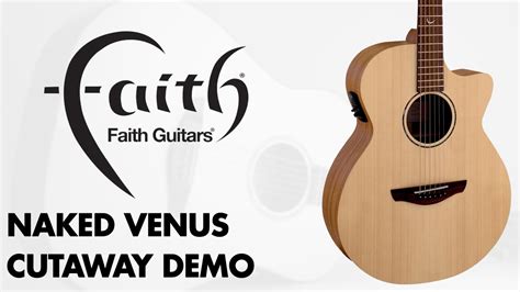 Faith Naked Series Venus Cutaway Concert Electro Acoustic Demo At GAK