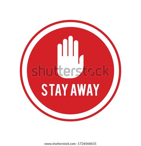 Stay Away Sign Stop Icon Stock Vector Royalty Free 1726068631